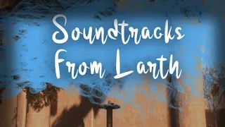Soundtracks From Larth