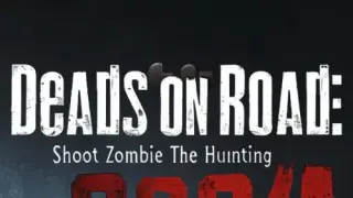 Deads On The Road: Shoot Zombie Hunting 2024 - Switch