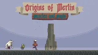 Origins of Merlin: Muscles and Magic