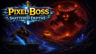 PixelBoss: Shattered Depths