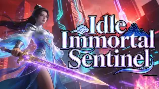 Idle Immortal Sentinel