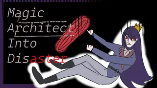MagicArchitect_IntoDisaster