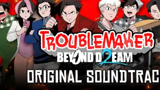 Troublemaker 2: Beyond Dream Soundtrack