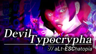 Devil Typocrypha: aLt-ESChatopia - Card x Command Active Typing Battle DRPG