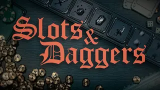 Slots & Daggers