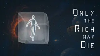 Only the Rich may Die