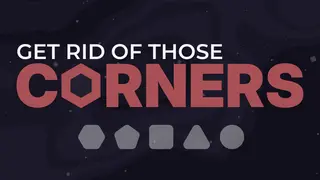 Get Rid Of Those Corners