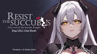 Resist the succubus—The end of the female Knight