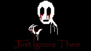 Just Ignore Them Deluxe