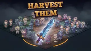 Harvest Them
