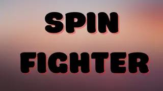 Spin Fighter