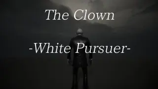 The Clown -White Pursuer