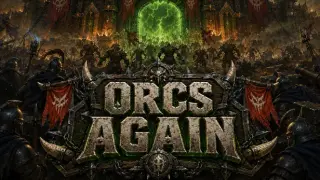 Orcs Again