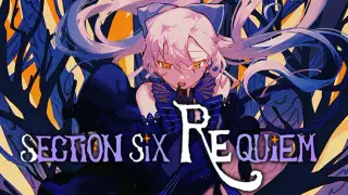 Section Six Requiem