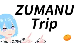 ZUMANU Trip