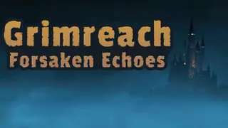 Grimreach: Forsaken Echoes