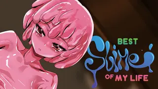 Best Slime of my Life
