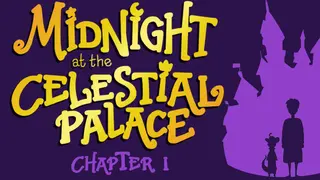 Midnight at the Celestial Palace: Chapter I