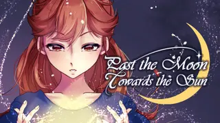 Past the Moon; Towards the Sun
