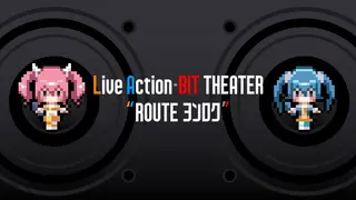 Live Action-BIT THEATER "ROUTEヨンロク"