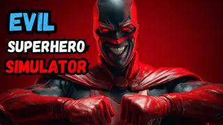 Evil Superhero Simulator