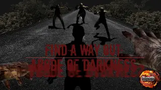 Find a way out: Abode of darkness.