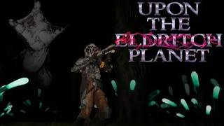 Upon the Eldritch Planet