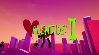Valentide! II