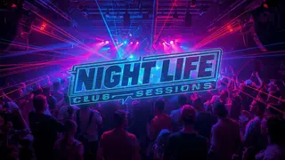 Night Life: Club Sessions