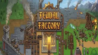 Feudal Factory