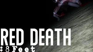 Red Death: 8Feet