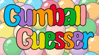 Gumball Guesser