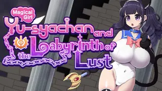 Magical Girl Yusya-chan and the Labyrinth of Lust
