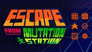 Escape from Mutation Station