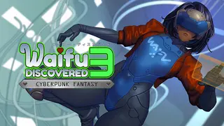 Waifu Discovered 3: Cyberpunk Fantasy