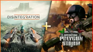 Disintegration + Operation: Polygon Storm