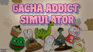 Gacha Addict Simulator