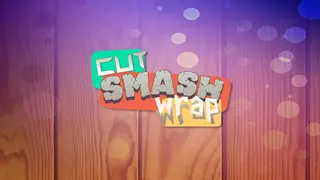 Cut Smash Wrap