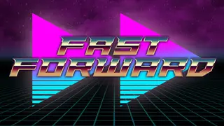 Fast Forward