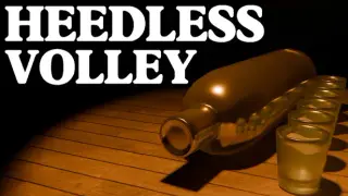 Heedless Volley
