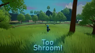 Too Shroom!