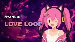 NYANCO: LOVE LOOP