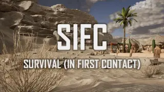 SIFC: Survival in First Contact