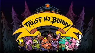 Trust No Bunny