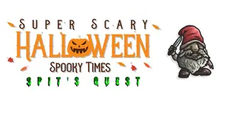 Super Scary Halloween Spooky Times: Spit's Quest