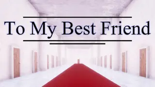 To My Best Friend