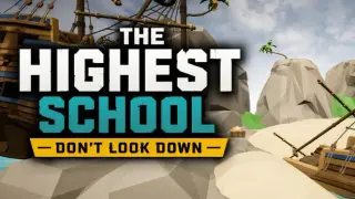 The Highest School: Don’t Look Down