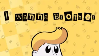 I Wanna Brother