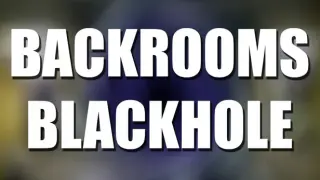 Backrooms: Blackhole
