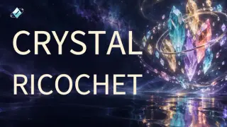 δΈεζΆε·₯ Crystal Ricochet